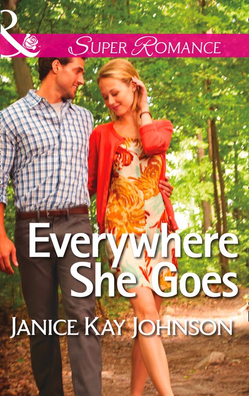 Everywhere She Goes (The Mysteries of Angel Butte, Book 2) (Mills & Boon Superromance) by Janice Kay Johnson