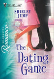 The Dating Game (Mills & Boon Silhouette) by Shirley Jump