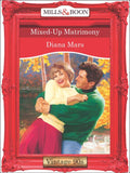 Mixed-Up Matrimony (Mills & Boon Vintage Desire): First edition by Diana Mars (9781408991534)