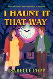 I Haunt It That Way by Isabelle Popp (9780008950262)