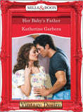 Her Baby's Father (The Baby Bank, Book 2) (Mills & Boon Desire) by Katherine Garbera