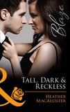 Tall, Dark & Reckless (Mills & Boon Blaze) by Heather MacAllister
