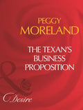 The Texan's Business Proposition (A Piece of Texas, Book 4) (Mills & Boon Desire) by Peggy Moreland