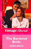 The Bartered Bride (Mills & Boon Vintage Cherish) by Anne Weale