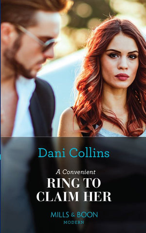 A Convenient Ring To Claim Her (Four Weddings and a Baby, Book 3) (Mills & Boon Modern) by Dani Collins