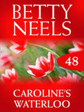 Caroline's Waterloo (Betty Neels Collection, Book 48) by Betty Neels