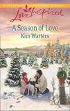 A Season Of Love (Mills & Boon Love Inspired) by Kim Watters