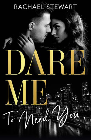 Dare Me To Need You: Naughty or Nice / Losing Control / Our Little Secret by Rachael Stewart (9780008932008)