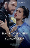 His Rags-To-Riches Contessa (Matches Made in Scandal, Book 3) (Mills & Boon Historical) by Marguerite Kaye