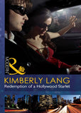 Redemption Of A Hollywood Starlet (Mills & Boon Modern): First edition by Kimberly Lang (9781408973967)