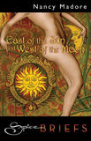 East Of The Sun And West Of The Moon (Mills & Boon) by Nancy Madore