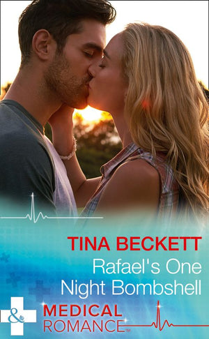 Rafael's One Night Bombshell (Hot Latin Docs, Book 3) (Mills & Boon Medical) by Tina Beckett