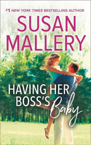 Having Her Boss's Baby (Positively Pregnant, Book 1) by Susan Mallery
