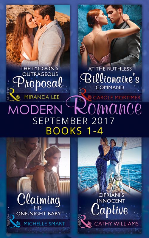 Modern Romance September 2017 Books 1 - 4 by Carole Mortimer, Miranda Lee, Michelle Smart and Cathy Williams (9781474074537)