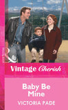 Baby Be Mine (Mills & Boon Vintage Cherish) by Victoria Pade