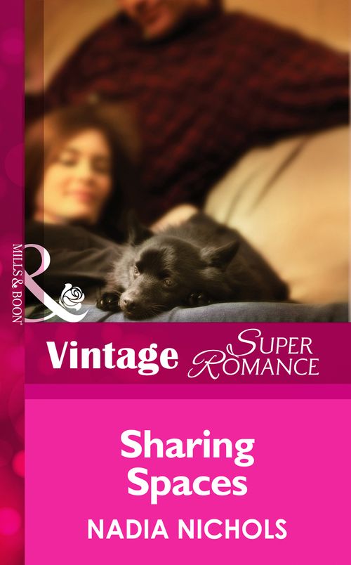 Sharing Spaces (Mills & Boon Vintage Superromance): First edition by Nadia Nichols (9781472025562)