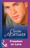Freedom To Love (Mills & Boon Modern) by Carole Mortimer