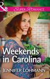 Weekends In Carolina (Mills & Boon Superromance): First edition by Jennifer Lohmann (9781472096074)