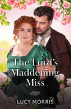 The Lord's Maddening Miss (A Season to Wed, Book 4) (Mills & Boon Historical) by Lucy Morris (9780263345186)