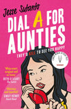 Dial A For Aunties (Aunties, Book 1) by Jesse Sutanto (9780008445881)