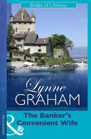 The Banker's Convenient Wife (Mills & Boon Modern): First edition by Lynne Graham (9781408930649)