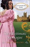 The Illegitimate Montague (Castonbury Park, Book 5): First edition by Sarah Mallory (9781472000521)