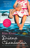 Kiss River (The Keeper Trilogy, Book 2) by Diane Chamberlain