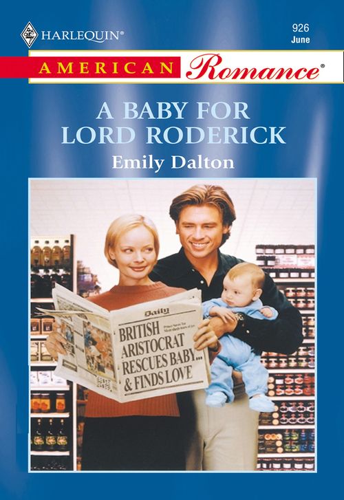 A Baby For Lord Roderick (Mills & Boon American Romance) by Emily Dalton