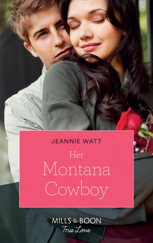 Her Montana Cowboy (Mills & Boon True Love) by Jeannie Watt (9781474078290)