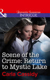 Scene of the Crime: Return to Mystic Lake (Mills & Boon Intrigue) by Carla Cassidy