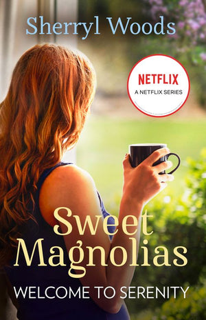 Welcome To Serenity (A Sweet Magnolias Novel, Book 4): First edition by Sherryl Woods (9781472046260)
