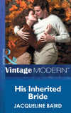 His Inherited Bride (Italian Husbands, Book 5) (Mills & Boon Modern): First edition by Jacqueline Baird (9781472030757)