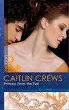 Princess From The Past (Mills & Boon Modern): First edition by Caitlin Crews (9781408925362)