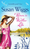 Return To Willow Lake (The Lakeshore Chronicles, Book 9) by Susan Wiggs