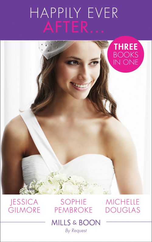 Happily Ever After...: His Reluctant Cinderella / His Very Convenient Bride / A Deal to Mend Their Marriage (Mills & Boon By Request) (9781474081641)