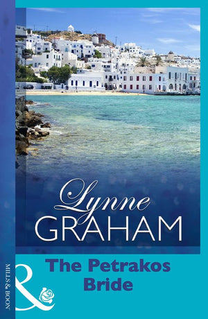 The Petrakos Bride (Mills & Boon Modern) by Lynne Graham