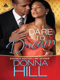 Dare to Dream (Sag Harbor Village, Book 1): First edition by Donna Hill (9781472018601)