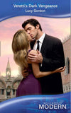 Veretti's Dark Vengeance (Mills & Boon Modern) by Lucy Gordon