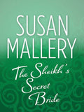 The Sheik's Secret Bride by Susan Mallery