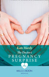 The Doctor's Pregnancy Surprise (London City General, Book 3) (Mills & Boon Medical) by Kate Hardy