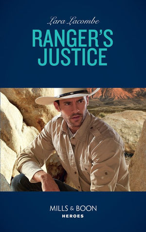 Ranger's Justice (Rangers of Big Bend, Book 1) (Mills & Boon Heroes) (9781474079327)