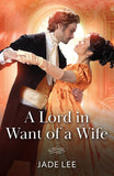 A Lord In Want Of A Wife (Daring Debutantes, Book 2) (Mills & Boon Historical) by Jade Lee (9780263345353)