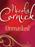 Unmasked (De lady's van Fortune's Folly, Book 1): First edition by Nicola Cornick (9781408954270)