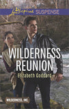 Wilderness Reunion (Wilderness, Inc., Book 4) (Mills & Boon Love Inspired Suspense) by Elizabeth Goddard