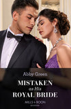 Mistaken As His Royal Bride (Princess Brides for Royal Brothers, Book 1) (Mills & Boon Modern) by Abby Green
