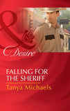Falling For The Sheriff (Cupid's Bow, Texas, Book 1) (Mills & Boon Desire) by Tanya Michaels