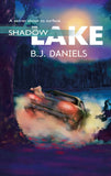 Shadow Lake (Mills & Boon Silhouette) by B.J. Daniels