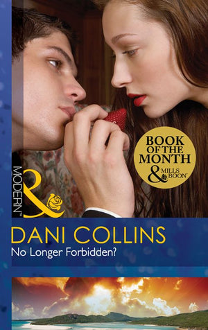 No Longer Forbidden? (Mills & Boon Modern): First edition by Dani Collins (9781472001542)