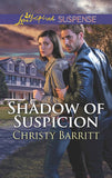 Shadow Of Suspicion (Mills & Boon Love Inspired Suspense) by Christy Barritt