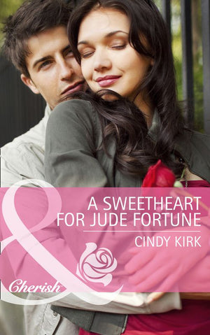 A Sweetheart for Jude Fortune (The Fortunes of Texas: Welcome to Horseback Hollow, Book 2) (Mills & Boon Cherish): First edition by Cindy Kirk (9781472047663)